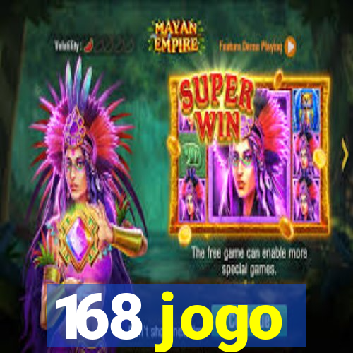 168 jogo